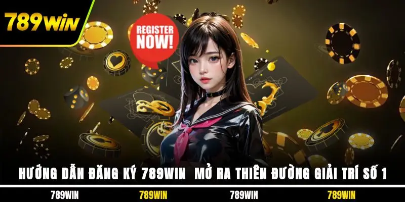 Hướng dẫn đăng ký 789WIN 